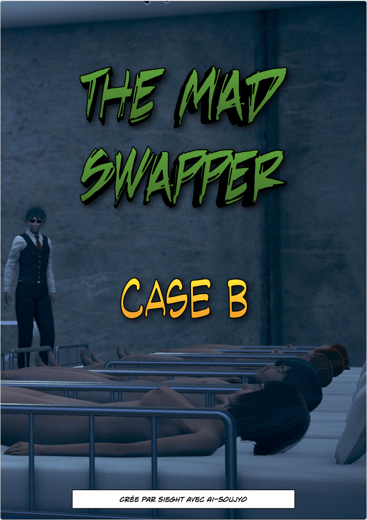 The Mad Swapper – Case B